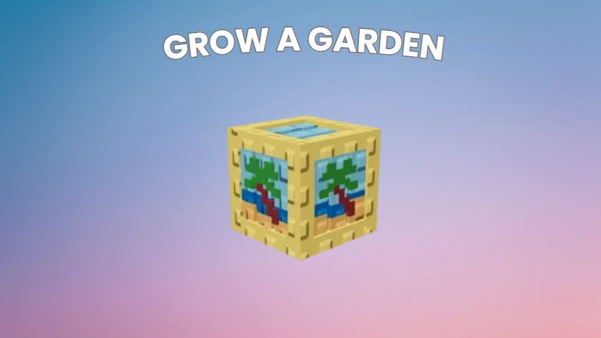 What’s Inside Oasis Crate in Grow a Garden – All Rewards, Drop Rates, and How to Get It