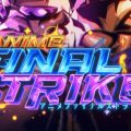 Anime Final Strike Trello – Is There Any?