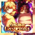 Anime Last Stands Update 68 Guide - New Game Mode, Insane Demon Slayer Units, and Free Codes